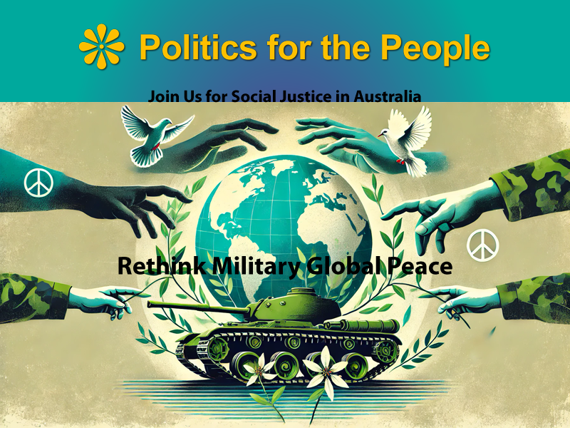 Rethink military global peace.