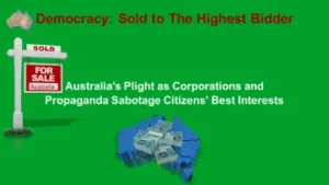 Australias democracy sold to the highest bidder.