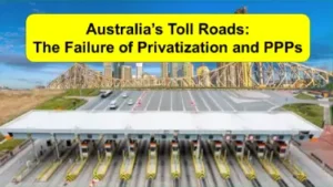 Australias toll roads: The failure of privatization and PPPs.