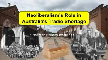 Neoliberalism and Tradie Shortage in Australia