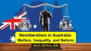 Neoliberalism in Australia: Welfare, Inequality, and Reform.