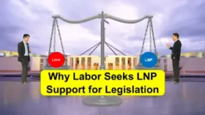 Why Labor seeks LNP support for legislation.