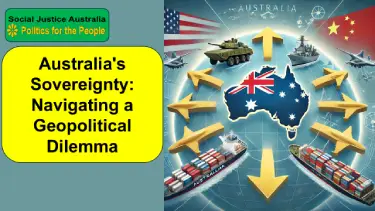 Australia's Sovereignty: Navigating a Geopolitical Dilemma