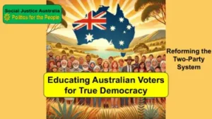 Educating Australian voters for true democracy.