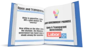 Labor promised an open and transparent government.