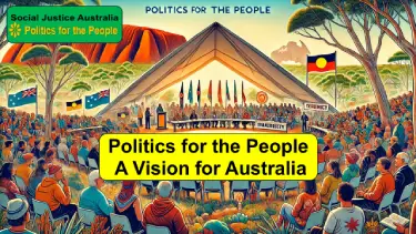 Politics for the people: A vision for Australia.